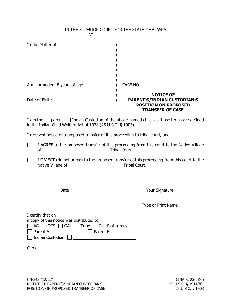 Form CN-345 Notice of Parents / Indian Custodians Position on Proposed Transfer of Case - Alaska, Page 1