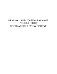 Document preview: Form CE-RR-2 Regulatory Review Course Renewal Application Package - California