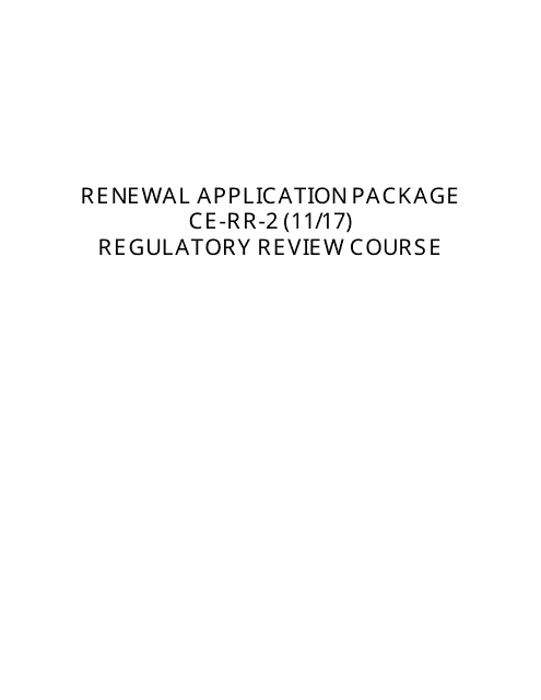 Form CE-RR-2 Regulatory Review Course Renewal Application Package - California