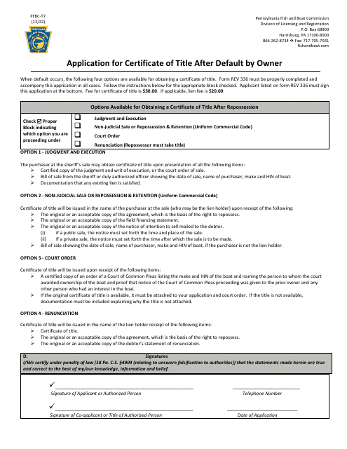 Form PFBC-T7 Application for Certificate of Title After Default by Owner - Pennsylvania