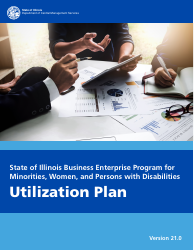 Utilization Plan - State of Illinois Business Enterprise Program for Minorities, Women, and Persons With Disabilities - Illinois