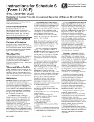 Document preview: Instructions for IRS Form 1120-F Schedule S Exclusion of Income From the International Operation of Ships or Aircraft Under Section 883