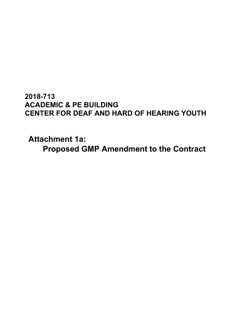 Attachment 1A Proposed Gmp Amendment to the Contract - Washington Center for Deaf and Hard of Hearing Youth - Academic & Pe Building - Washington
