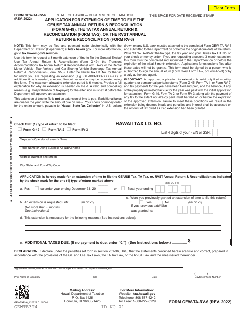 Form GEW-TA-RV-6 Application for Extension of Time to File the Ge/Use Tax Annual Return & Reconciliation (Form G-49), the Ta Tax Annual Return & Reconciliation (Form Ta-2), or the Rvst Annual Return & Reconciliation (Form Rv-3) - Hawaii