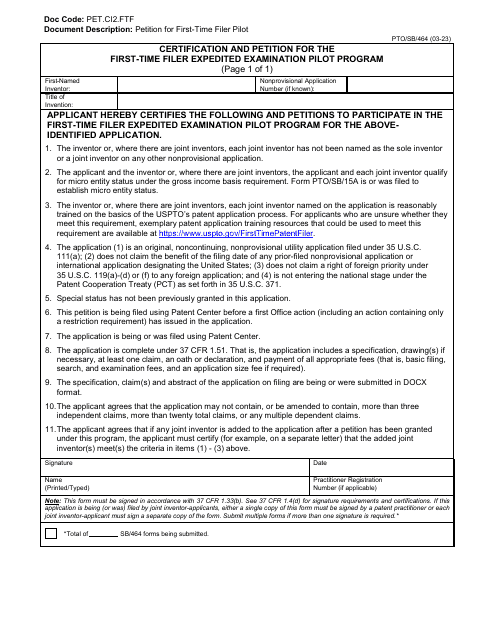 Form PTO/SB/464 Certification and Petition for the First-Time Filer Expedited Examination Pilot Program