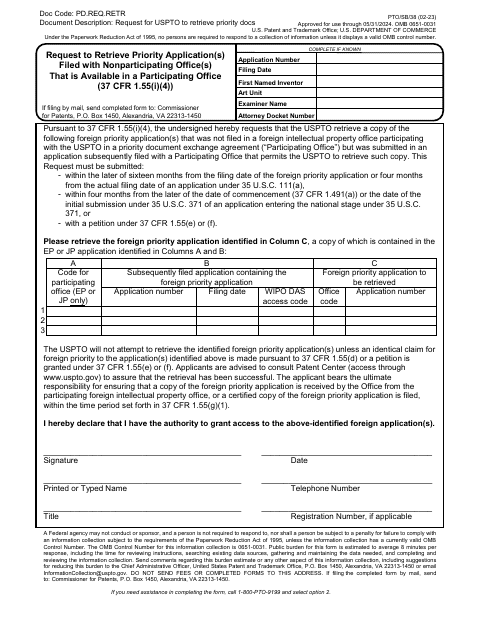 Form PTO/SB/38 Request to Retrieve Priority Application(S) Filed With Nonparticipating Office(S) That Is Available in a Participating Office (37 Cfr 1.55(I)(4))