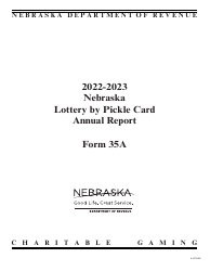 Document preview: Form 35A Nebraska Lottery by Pickle Card Annual Report - Nebraska, 2023