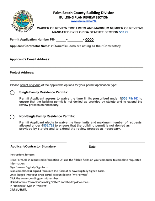 Waiver of Review Time Limits and Maximum Number of Reviews Mandated by Florida Statute Section 553.79 - Palm Beach County, Florida Download Pdf