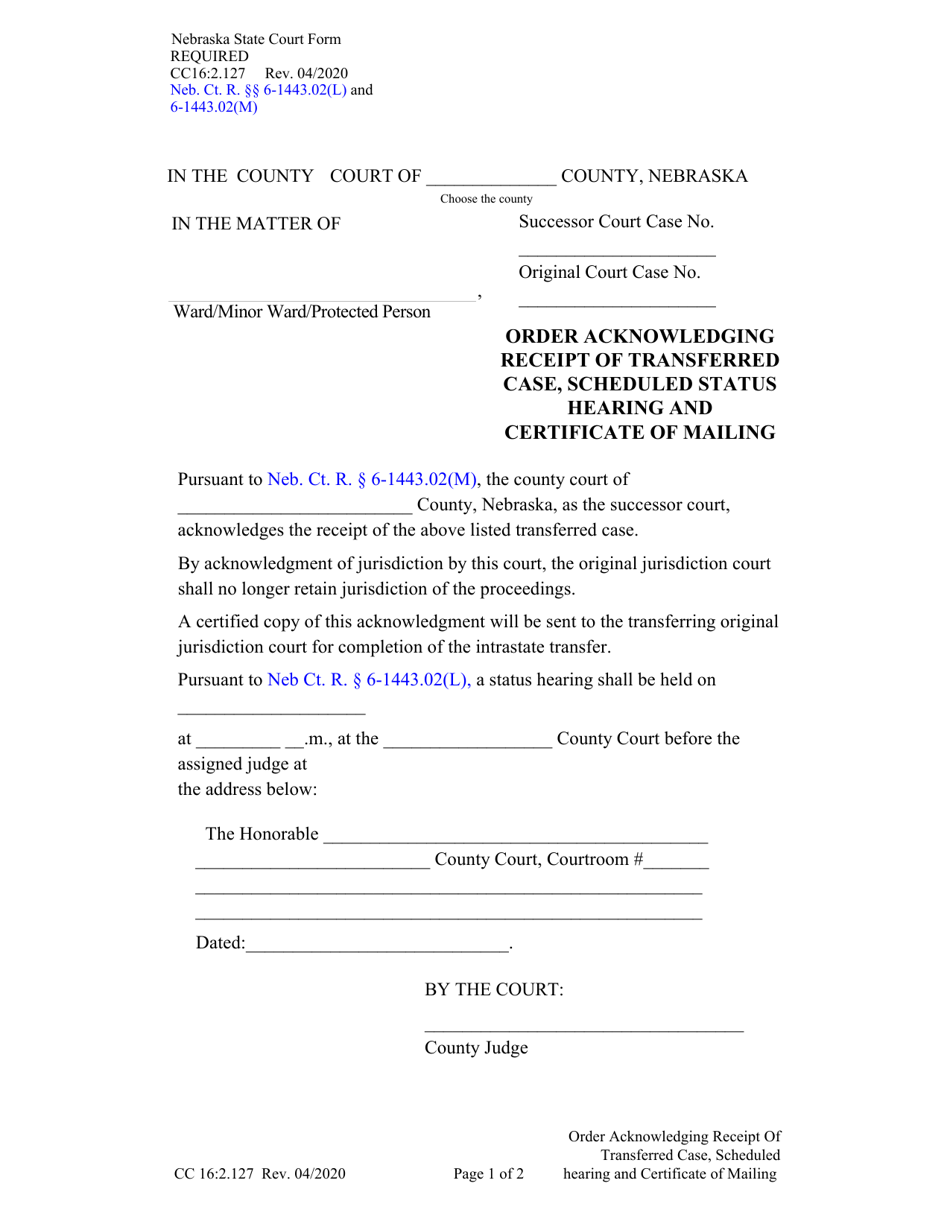 Form CC16:2.127 Order Acknowledging Receipt of Transferred Case, Scheduled Status Hearing and Certificate of Mailing - Nebraska, Page 1