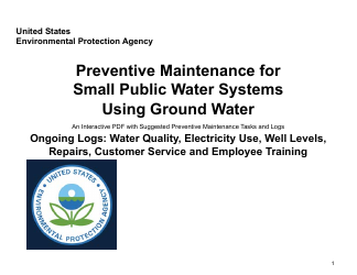 Document preview: Operation and Maintenance Ongoing Logs - Preventive Maintenance for Small Public Water Systems Using Ground Water