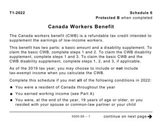 Document preview: Form 5005-S6 Schedule 6 Canada Workers Benefit - Large Print - Canada, 2022