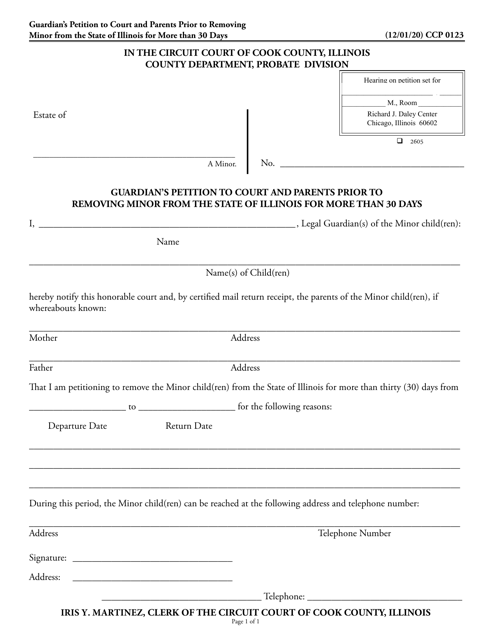 Form CCP0123 Guardian's Petition to Court and Parents Prior to Removing Minor From the State of Illinois for More Than 30 Days - Cook County, Illinois