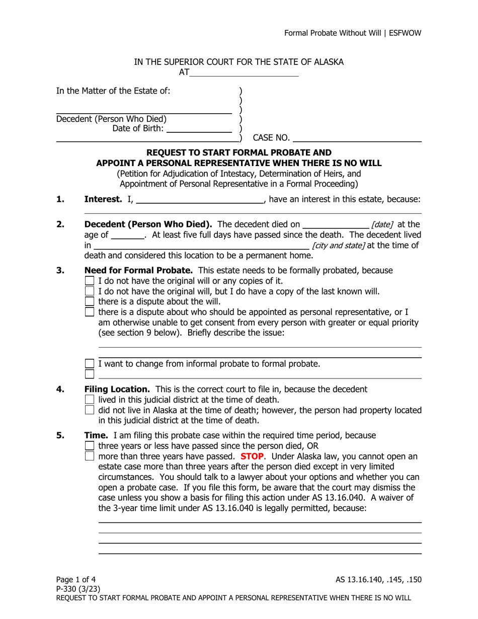 Form P-330 Request to Start Formal Probate and Appoint a Personal Representative When There Is No Will (Petition for Adjudication of Intestacy, Determination of Heirs, and Appointment of Personal Representative in a Formal Proceeding) - Alaska, Page 1