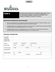 Form B New Brunswick Teacher&#039;s Certificate Application Form for Individuals Holding a Teacher&#039;s Certificate From Another Canadian Province or Territory - New Brunswick, Canada