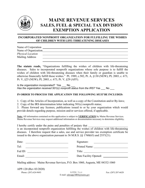 Form APP-120 Incorporated Nonprofit Organization for Fulfilling the Wishes of Children With Life-Threatening Diseases Exemption Application - Maine