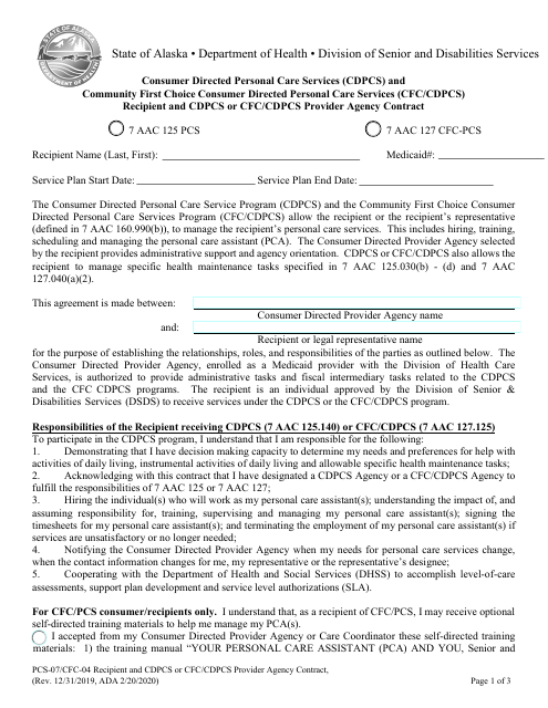 Form PCS-07 (PCS-04) Consumer Directed Personal Care Services (Cdpcs) and Community First Choice Consumer Directed Personal Care Services (Cfc/Cdpcs) Recipient and Cdpcs or Cfc/Cdpcs Provider Agency Contract - Alaska