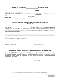 Document preview: Form 21.6A (SCO-CLC-PBT0021.6A) Application to Waive Publication and Seal File - Ohio