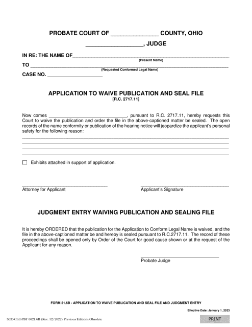 Form 21.6B (SCO-CLC-PBT0021.6B) Application to Waive Publication and Seal File - Ohio