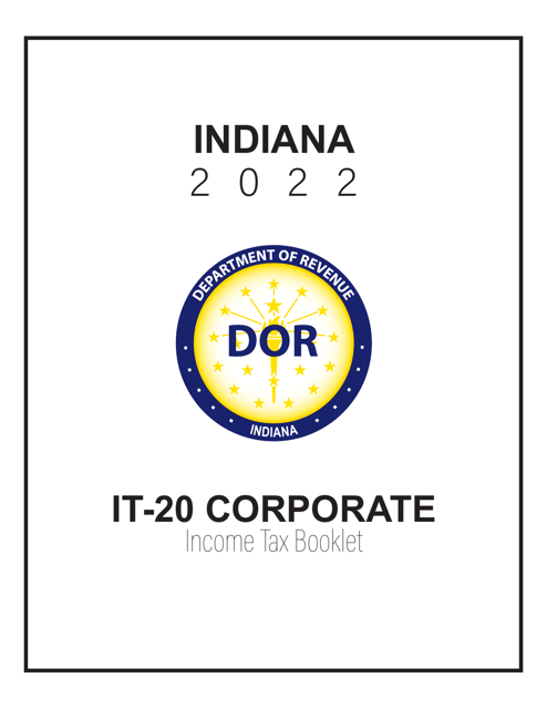 Instructions for Form IT-20, State Form 44275 Indiana Corporate Adjusted Gross Income Tax Return - Indiana, 2022