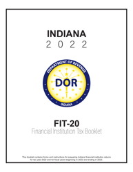 Document preview: Instructions for Form FIT-20, State Form 44623 Schedule E-U, FIT-ES, FIT-NRTC Financial Institution Tax Return - Indiana