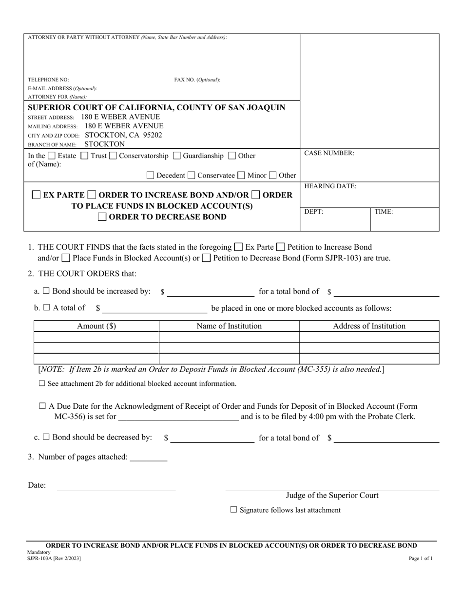 Form SJPR-103A Order to Increase Bond and / or Place Funds in Blocked Account(S) or Order to Decrease Bond - County of San Joaquin, California, Page 1