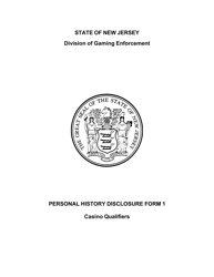 Document preview: Form 1 Personal History Disclosure Form - Casino Qualifiers - New Jersey
