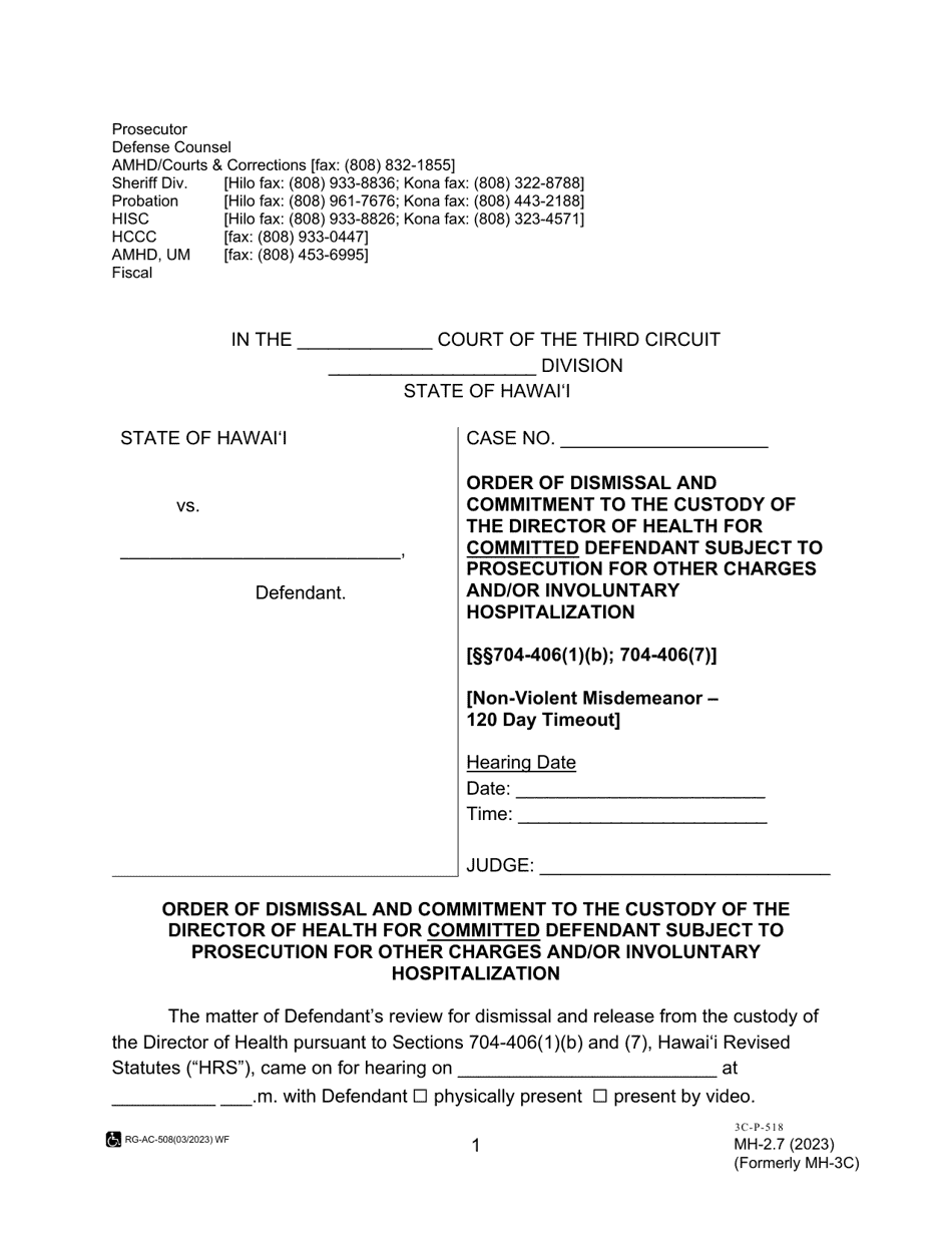Form MH-2.7 (3C-P-518) Order of Dismissal and Commitment to the Custody of the Director of Health for Committed Defendant Subject to Prosecution for Other Charges and / or Involuntary Hospitalization - Hawaii, Page 1