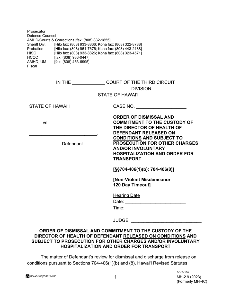 Form MH-2.9 (3C-P-520) Order of Dismissal and Commitment to the Custody of the Director of Health of Defendant Released on Conditions and Subject to Prosecution for Other Charges and / or Involuntary Hospitalization and Order for Transport - Hawaii, Page 1