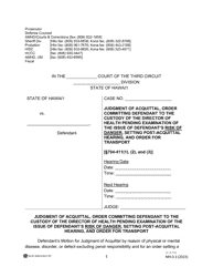 Document preview: Form MH-3.3 (3C-P-526) Judgment of Acquittal, Order Committing Defendant to the Custody of the Director of Health Pending Examination of the Issue of Defendant's Risk of Danger, Setting Post-acquittal Hearing, and Order for Transport - Hawaii