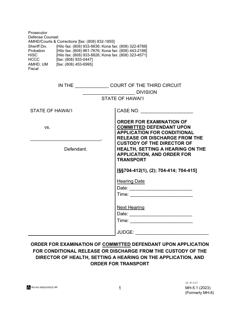 Form MH-5.1 (3C-P-537) Order for Examination of Committed Defendant Upon Application for Conditional Release or Discharge From the Custody of the Director of Health, Setting a Hearing on the Application, and Order for Transport - Hawaii