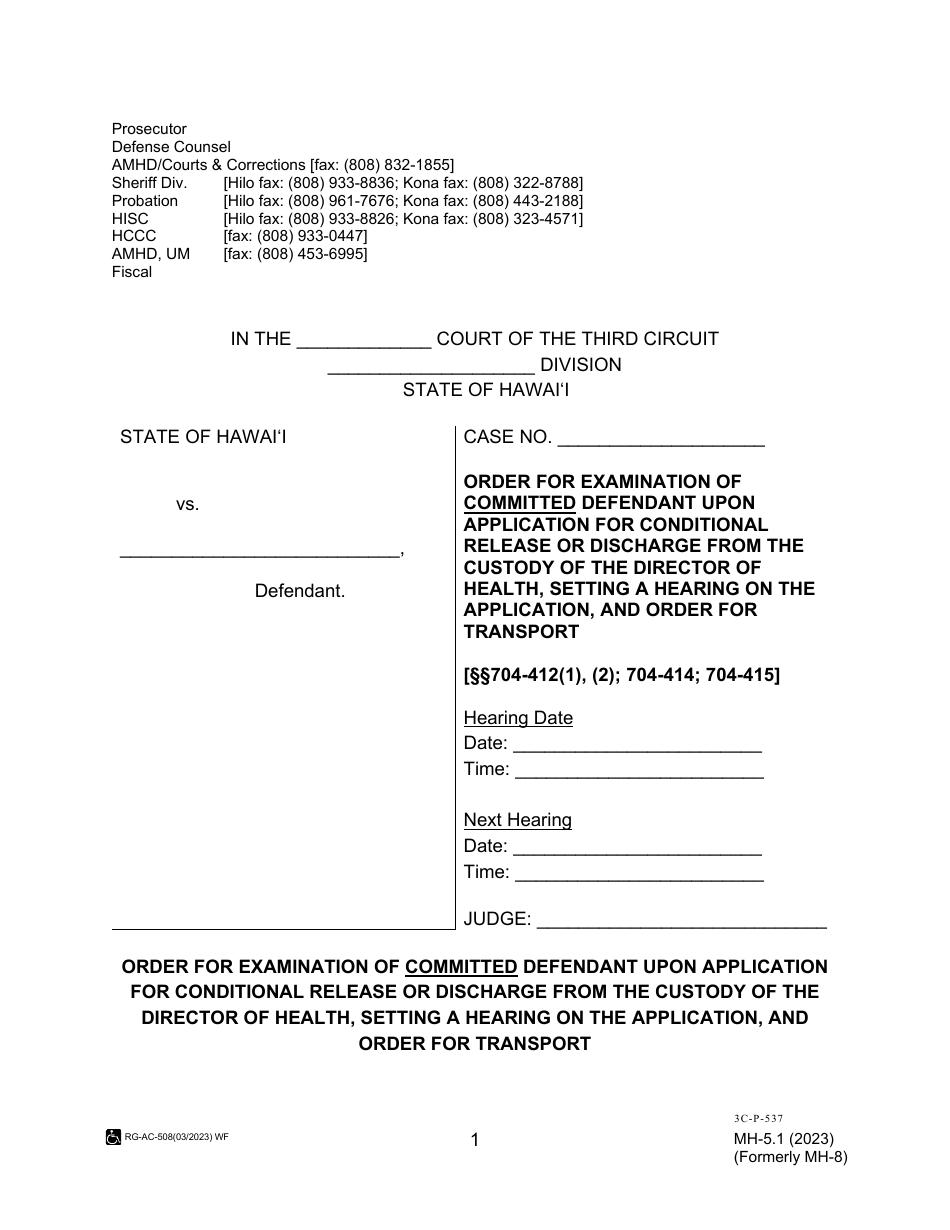 Form MH-5.1 (3C-P-537) Order for Examination of Committed Defendant Upon Application for Conditional Release or Discharge From the Custody of the Director of Health, Setting a Hearing on the Application, and Order for Transport - Hawaii, Page 1