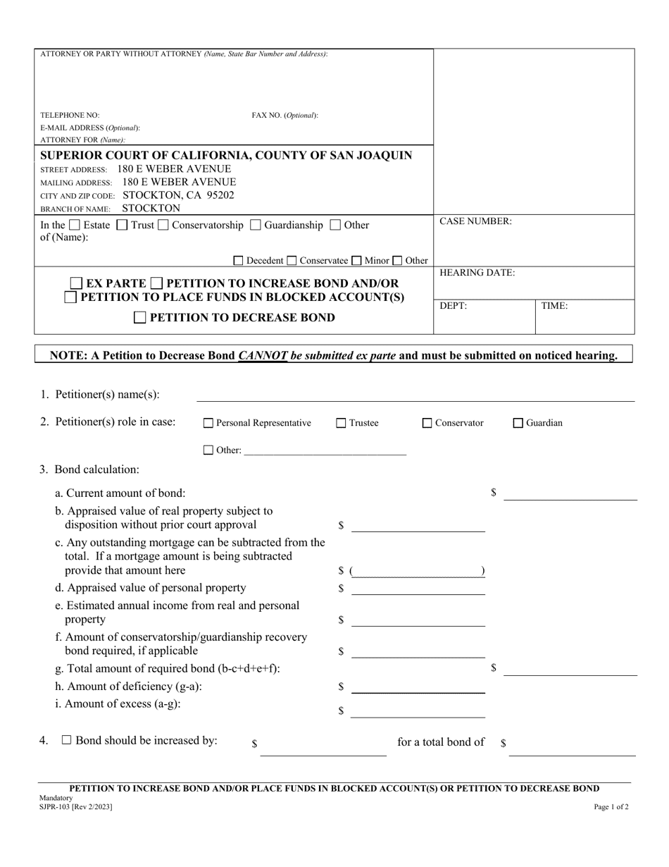 Form SJPR-103 Petition to Increase Bond and / or Place Funds in Blocked Account(S) or Petition to Decrease Bond - County of San Joaquin, California, Page 1