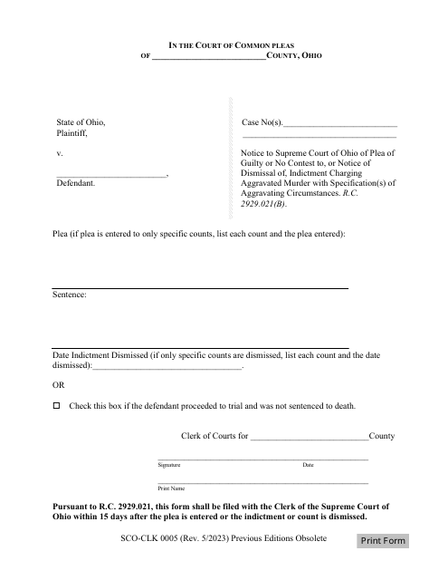Form SCO-CLK0005 Notice to Supreme Court of Ohio of Plea of Guilty or No Contest to, or Notice of Dismissal of, Indictment Charging Aggravated Murder With Specification(S) of Aggravating Circumstances. R.c. 2929.021(B) - Ohio