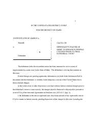 Document preview: Defendant's Waiver of Right to Remain in Federal Custody Prior to Trial in Federal Court - Idaho
