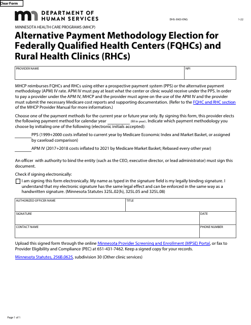 Form DHS-3903-ENG Alternative Payment Methodology Election for Federally Qualified Health Centers (Fqhcs) and Rural Health Clinics (Rhcs) - Minnesota Health Care Programs (Mhcp) - Minnesota