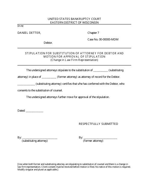 Stipulation for Substitution of Attorney for Debtor and Motion for Approval of Stipulation (Change in Law Firm Representation) - Wisconsin Download Pdf