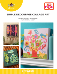 Document preview: Bright & Cheerful Floral Decoupage Collage Art - Plaid Enterprises