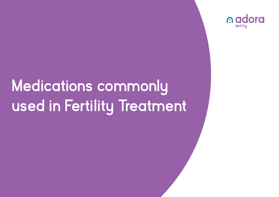 Fertility Treatment Medication Information Chart - Adora Fertility