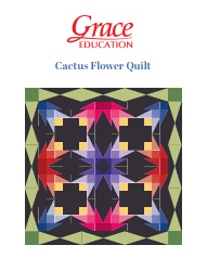 Document preview: Cactus Flower Quilt Pattern Templates - the Grace Company