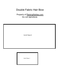 Document preview: Double Fabric Hair Bow Template