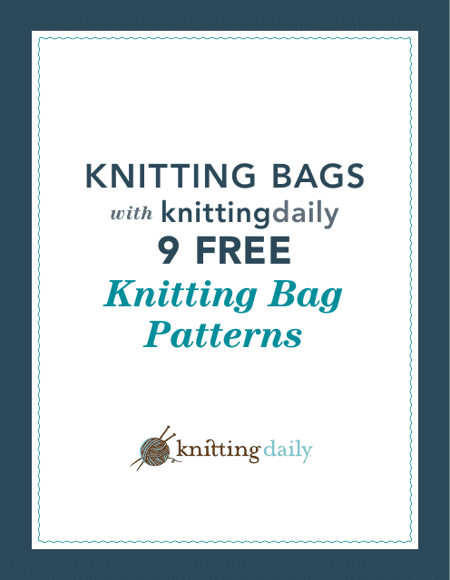 Knitting Bags Patterns - Browse a wide selection of versatile and stylish knitting bag patterns that can cater to different needs of knitters. These patterns can assist in organizing knitting supplies and conveniently store them, while also offering creativity and personalization options. Taking your knitting project on the go has never been easier with these diverse and trendy knitting bag patterns.