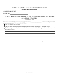 Document preview: GC Form 78.9-B Entry Regarding Application to Voluntarily Withdraw as Legal Counsel - Guardianship - Greene County, Ohio
