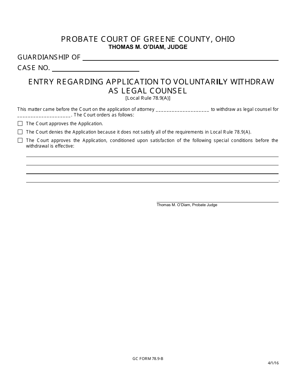 GC Form 78.9-B Entry Regarding Application to Voluntarily Withdraw as Legal Counsel - Guardianship - Greene County, Ohio, Page 1