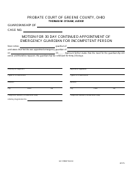 Document preview: GC Form 104.3-E Motion for 30 Day Continued Appointment of Emergency Guardian for Incompetent Person - Greene County, Ohio