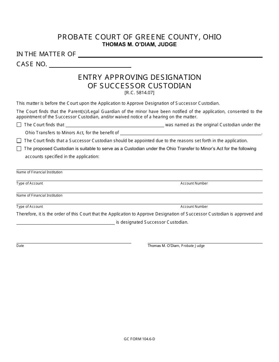 GC Form 104.6-D Entry Approving Designation of Successor Custodian - Greene County, Ohio, Page 1