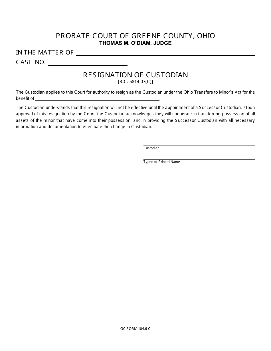 GC Form 104.6-C Resignation of Custodian - Greene County, Ohio, Page 1