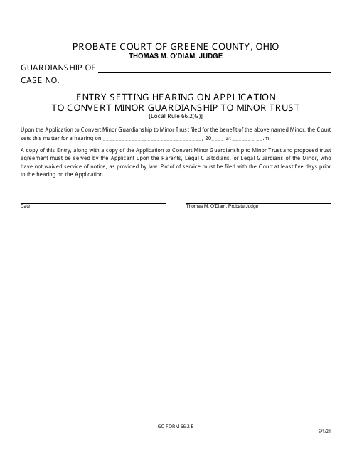 GC Form 66.2-E Entry Setting Hearing on Application to Convert Minor Guardianship to Minor Trust - Greene County, Ohio