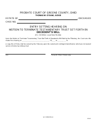 Document preview: GC Form 78.2-K Entry Setting Hearing on Motion to Terminate Testamentary Trust Set Forth in Decedent's Will - Greene County, Ohio