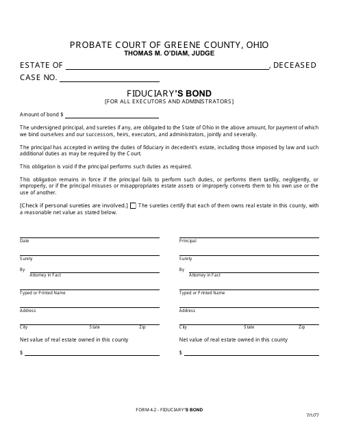 Form 4.2 Fiduciary's Bond (For All Executors and Administrators) - Greene County, Ohio