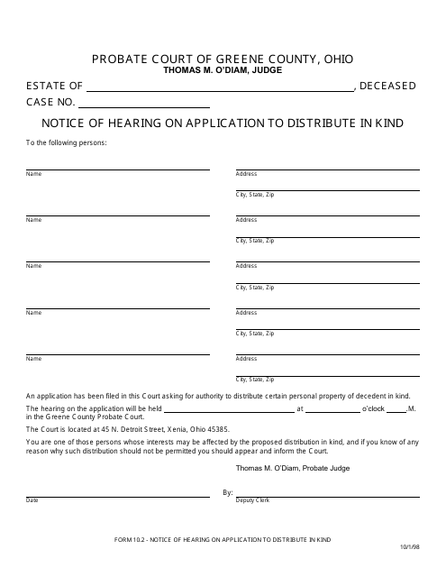Form 10.2 Notice of Hearing on Application to Distribute in Kind - Estate Administration - Greene County, Ohio